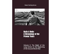 Nazis & Reds: A Chronology of the Prewar Years: Volume II: The Night of the Long Knives to the Beginning of the Second World War