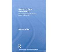 Nazism in Syria and Lebanon, Osas/Routledge Studies in the Middle East Gotz Nordbruch (Auteur)
