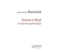 Nazisme et Shoah Une approche psychanalytique - Jean-Gérard Bursztein - Hermann - broché - Essai