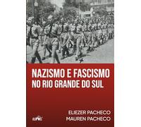 Nazismo e fascismo no Rio Grande do Sul