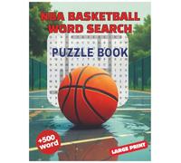 NBA Basketball Word Search Puzzle Book: Fun & Challenging Brain Games for Fans of All Ages: 50 Exciting NBA-Themed Puzzles | 500+ Basketball words| ... & Perfect Gift for Kids, Teens & Adults