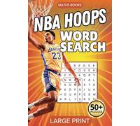 NBA Hoops Word Search: 50+ Large Print Puzzles on NBA Basketball All-Stars and Champions | 6x9 in, 110 Pages | Gift for Birthdays, Holidays, and Vacations