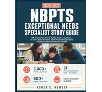 NBPTS Exceptional Needs Specialist Study Guide: IEP Development Review, 2,000+ Practice Questions, an Online Exam Simulator, and Full Answer Explanations for National Board Certification Success