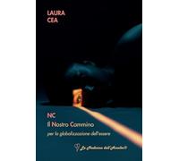 NC Il Nostro Cammino per la globalizzazione dell'essere