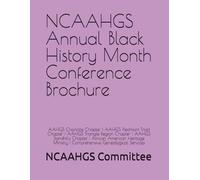 NCAAHGS Annual Black History Month Conference Brochure: AAHGS Charlotte Chapter | AAHGS Piedmont Triad Chapter | AAHGS Triangle Region Chapter | AAHGS ... | Comprehensive Genealogical Services