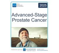 NCCN Guidelines for Patients® Advanced-Stage Prostate Cancer