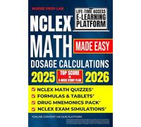 NCLEX MATH MADE EASY: DOSAGE CALCULATIONS. TOP SCORE IN 4-WEEK STUDY PLAN