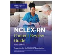 NCLEX-RN Content Review Guide, Tenth Edition: Preparation for the NCLEX-RN Examination
