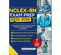 NCLEX-RN Exam Prep 2025-2026: Comprehensive Q & A Review Study Guide for Registered Nurse Examination