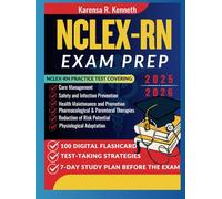NCLEX-RN EXAM PREP 2025 - 2026: Your Comprehensive Companion to Obtaining a Nursing License and Reaching Exceptional Results with Strategies, Practice Tests, and RealWorld Scenarios