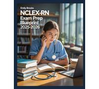 NCLEX-RN Exam Prep Blueprint 2025-2026: Comprehensive Review Book with Study Plan, Test-Taking Strategies, and Practice Questions