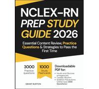 NCLEX-RN PREP STUDY GUIDE 2026: Essential Content Review, Practice Questions & Strategies to Pass the First Time