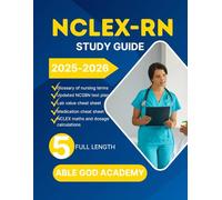NCLEX-RN STUDY GUIDE 2025-2026: Full Prep Handbook with Content Review, Test-Taking Strategies and 5 full length Practice Test