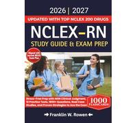 NCLEX-RN Study Guide & Exam Prep: Stress-Free Prep with NGN Clinical Judgment, 12 Practice Tests, 1800+ Questions, Real Case Studies, and Proven Strategies to Ace the Exam