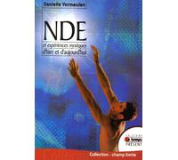 NDE - Expériences mystiques d'hier et d'aujourd'hui