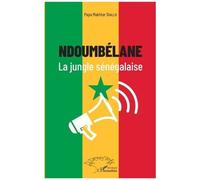 Ndoumbélane - La Jungle Sénégalaise