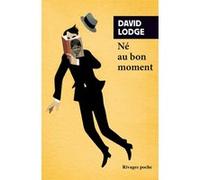 Né au bon moment David Lodge (Auteur), Maurice Couturier (Traduction)