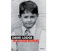 Né au bon moment David Lodge (Auteur), Maurice Couturier (Traduction)