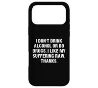 Ne Buvez Pas d'alcool ou de Drogues, J'aime ma Souffrance RAW Coque pour iPhone 17 Pro Max