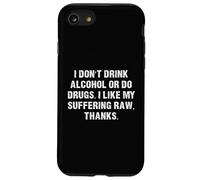 Ne Buvez Pas d'alcool ou de Drogues, J'aime ma Souffrance RAW Coque pour iPhone SE (2020) / 7/8
