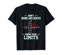Ne buvez pas et dérivez - Connaissez vos limites graphiques mathématiques T-Shirt