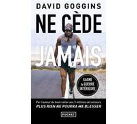 Ne cède jamais David Goggins (Auteur), Lucie Césaire (Traduction)
