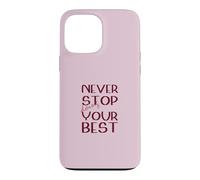 Ne cessez jamais de Faire de Votre Mieux Motivation Magenta Coque pour iPhone 13 Pro Max