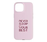 Ne cessez jamais de Faire de Votre Mieux Motivation Magenta Coque pour iPhone 15