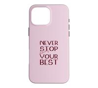 Ne cessez jamais de Faire de Votre Mieux Motivation Magenta Coque pour iPhone 16 Pro Max