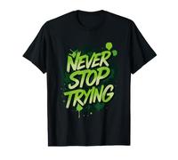 Ne cessez jamais d'essayer T-Shirt Graphique avec Valeur