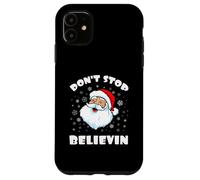 Ne cessez Pas de Croire au Père Noël drôle pour garçons, Enfants et Filles Coque pour iPhone 11
