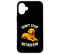 Ne cessez Pas de récupérer, Un Dicton Amusant pour Les Amoureux des Chiens Golden Retriever Coque pour iPhone 16 Plus