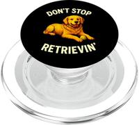 Ne cessez Pas de récupérer, Un Dicton Amusant pour Les Amoureux des Chiens Golden Retriever PopSockets PopGrip pour MagSafe