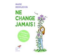 Ne change jamais !