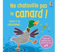 Ne chatouille pas le canard ! - dès 6 mois