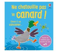 Sam Taplin – Ne chatouille pas le canard ! – dès 6 mois – Cartonné – Usborne