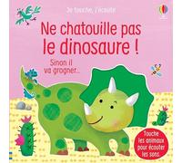 Ne chatouille pas le dinosaure ! – Je touche, j'écoute – Usborne