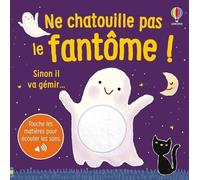 Ne chatouille pas le fantôme ! - Je touche, j'écoute - dès 6 mois
