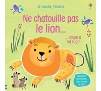 Ne chatouille pas le lion... - Je touche, j'écoute