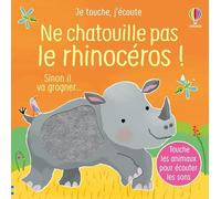 Ne chatouille pas le rhinocéros - Je touche, j'écoute - Dès 6 mois