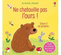 Ne chatouille pas l'ours ! - Je touche, j'écoute