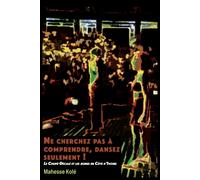 Ne Cherchez Pas À Comprendre, Dansez Seulement !