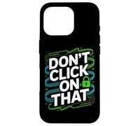 Ne Cliquez Pas sur ce verrou de cybersécurité Coque pour iPhone 16 Pro
