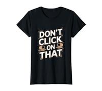 Ne Cliquez Pas sur la cybersécurité de cet ingénieur Informatique T-Shirt Graphique avec Valeur
