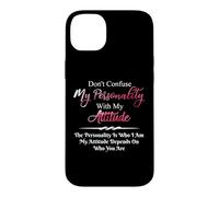 Ne confondez Pas ma personnalité avec My Attitude Sarcastic Coque pour iPhone 14 Plus