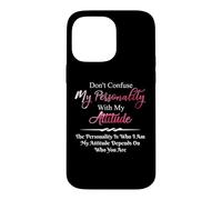 Ne confondez Pas ma personnalité avec My Attitude Sarcastic Coque pour iPhone 14 Pro Max