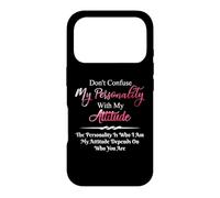 Ne confondez Pas ma personnalité avec My Attitude Sarcastic Coque pour iPhone 17 Pro