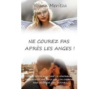Ne Courez Pas Après Les Anges !