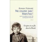 Ryszard Polanski – Ne courez pas ! Marchez ! – suivi de Lettres à mon fils – Flammarion