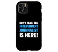 Ne craignez Rien, Le Journaliste indépendant est là Coque pour iPhone 11 Pro